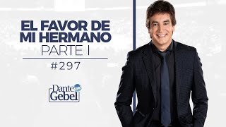 Dante Gebel 297  El favor de mi hermano – Parte I [upl. by Vento]