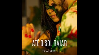 Até O Sol Raiar Clipe Oficial [upl. by Barny]