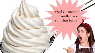 QUAL É O MELHOR CHANTILLY PARA BOLOS  RENDIMENTO SABOR E TEXTURA [upl. by Amis]