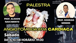 PALESTRA ANGIOTOMOGRAFIA CARDÍACA [upl. by Marta371]