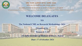 National CME on Research Methodology by Research Cell AIIMS Rajkot 17102024 Day 1 [upl. by Jangro450]