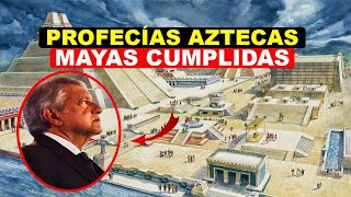 Profecías Aztecas y Mayas sobre AMLO se están cumpliendo [upl. by Neleb]