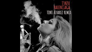 T3nzu  Balenciaga Toni Alvarez remix FREEDL [upl. by Averil450]