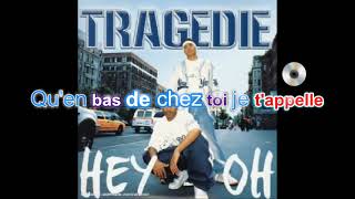 Tragédie  Hey oh Karaoké Audio HQ Paroles [upl. by Omik]