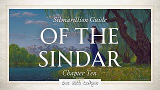 Ch 10 Of the Sindar  Silmarillion Guide pt 15 [upl. by Bridwell]