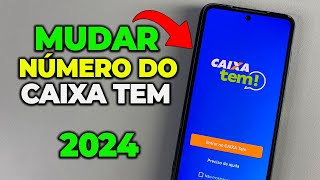 COMO MUDAR O NÚMERO DE TELEFONE DO CAIXA TEM 2024 [upl. by Otreblig77]