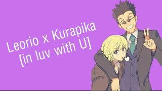 Leorio x Kurapika  in luv with U  AMV [upl. by Romulus]