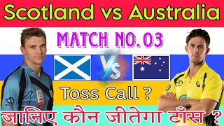 Sco vs Aus toss prediction  Scotland vs Australia toss कौन जीतेगा 3rd Match today toss prediction [upl. by Mulry600]