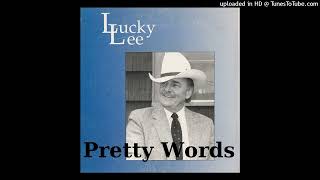 Lucky Lee  Pretty Words [upl. by Haidabo]