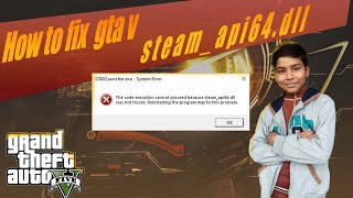 How to fix gta 5 steamapi64dll was not found  gta v error fix  EmulatorGamerYT [upl. by Remliw]