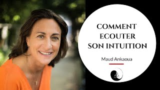 Comment écouter son intuition   Maud Ankaoua auteure de quotKilomètre zéroquot [upl. by Aeikan]