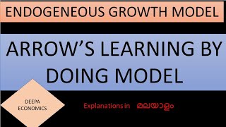 Arrows Learning by Doing Model Endogenous Growth Model Malayalam [upl. by Beatrice553]