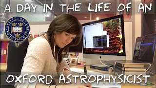 A day in the life of an Astrophysicist at Oxford University [upl. by Nagorb]