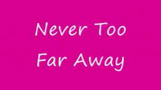 Mariah Carey  Never Too Far Away Lyrics [upl. by Sharleen293]