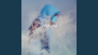 Trauma [upl. by Talbert92]