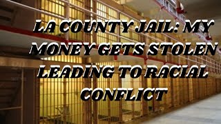 LACO JAIL RACIAL CONFLICT OVER STOLEN MONEYluckystevemmv5852 [upl. by Luemas]