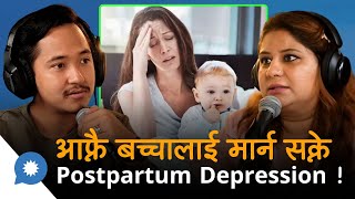 आफ्नै बच्चालाई मार्न सक्ने Postpartum Depression  Dr Prena Jha  Mental Health Solutions [upl. by Amalee191]