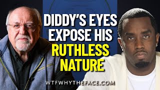 Diddys Eyes Expose His Ruthless Nature  Why the Face  Dr Todd Frisch [upl. by Bently]