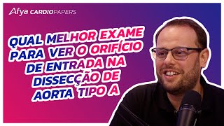 Qual melhor exame para ver o orifício de entrada na dissecção de aorta tipo A [upl. by Euqinad]