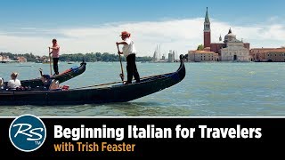 Beginning Italian for Travelers with Trish Feaster  Rick Steves Travel Talks [upl. by Meijer]