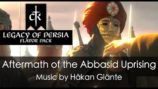 Crusader Kings III Legacy of Persia OST  Aftermath of the Abbasid Uprising  Paradox Interactive [upl. by Barbur]