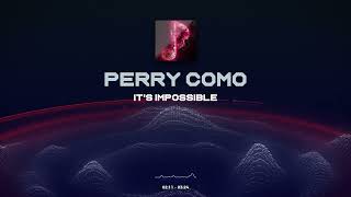 Perry Como  Its Impossible [upl. by Williams]