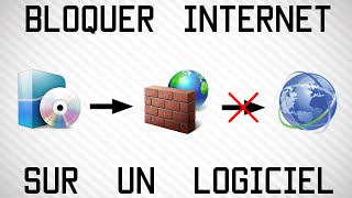 Tuto Bloquer laccès Internet à un Logiciel  Windows 7810 [upl. by Malas]