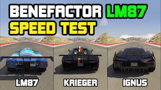 Benefactor LM87 Vs Krieger Vs Ignus  Speed Test  GTA 5 Online [upl. by Yren]