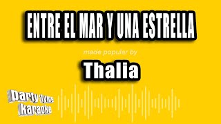 Thalia  Entre El Mar Y Una Estrella Versión Karaoke [upl. by Attah327]