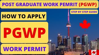 How to apply Post Graduate Work Permit in Canada Online 2024  How to apply PGWP in Canada [upl. by Sitsuj]