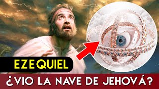 ¿Ezequiel vio la nave de JEHOVÁ [upl. by Roanne]