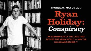 Ryan Holiday  Conspiracy Peter Thiel Hulk Hogan Gawker and the Anatomy of Intrigue [upl. by Byran306]