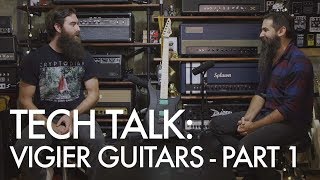 Tech Talk  Vigier Guitars Part 1 [upl. by Nhaj]