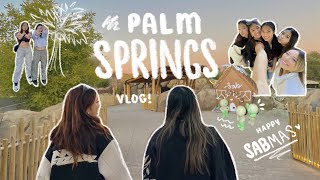 girls trip x palm springs  SAB VLOGMAS 2 [upl. by Dagna445]