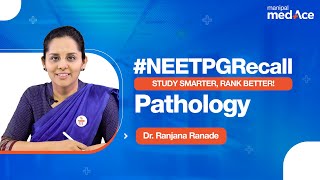 Pathology NEET PG 2024  Exam Recall  PostExam Review with Dr Ranjana Ranade  Manipal MedAce [upl. by Orms]