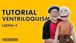 TUTORIAL VENTRILOQUISM  Latihan 4  KAK TONY PENDONGENG 7 VENTRILOQUIST INDONESIA [upl. by Elleirua876]