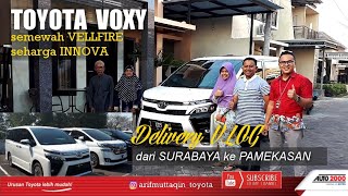 TOYOTA VOXY 2018 TERBARU  DELIVERY VLOG amp TESTIMONI [upl. by Hessney660]