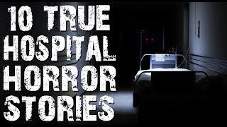 10 TRUE Dark amp Terrifying Hospital Horror Stories to Fuel Your Nightmares  Scary Stories [upl. by Annaej]