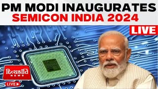 PM Narendra Modi Live From Noida quotSEMICON INDIAquot Event2024 [upl. by Etaner]