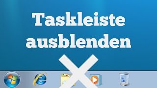 Taskleiste ausblenden in Windows 7 8 10  Quick Tutorial [upl. by Anastasie]