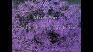 Mazzy Star  Unreflected [upl. by Konyn]