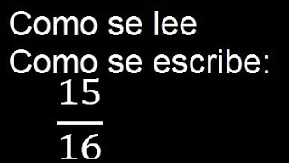 Como se escribe 1516  Como se lee la fraccion o fracciones en letras o palabras [upl. by Alleuqcaj812]