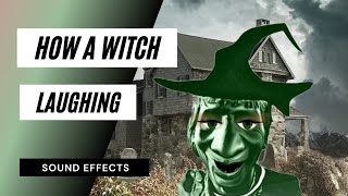 How A Witch Laughing  witch laughing  halloween sound effect [upl. by Gunther]