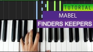 Mabel  Finders Keepers  PIANO TUTORIAL  CHORDS  MIDI [upl. by Alyakcim]