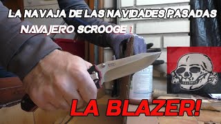 La Navaja de las Navidades Pasadas HARNDS BLAZER  ReTEST Navajero Scrooge 1 [upl. by Suiravaj270]