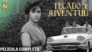 Pecado De Juventud 1962  Tele N  Película Completa [upl. by Codi]