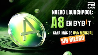 Nuevo Launchpool de A8 en Bybit Participa y gana más de 5 mensual SIN RIESGO 🔥GANANCIAS PASIVAS [upl. by Phillida]