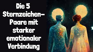 5 SternzeichenPaare mit einer starken emotionalen Verbindung [upl. by Maudie]