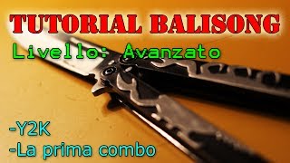 Tutorial Balisong  AVANZATO Y2K e Prima Combo [upl. by Aanas705]