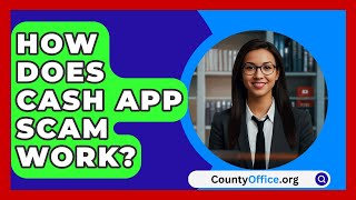 How Does Cash App Scam Work  CountyOfficeorg [upl. by Eyk]